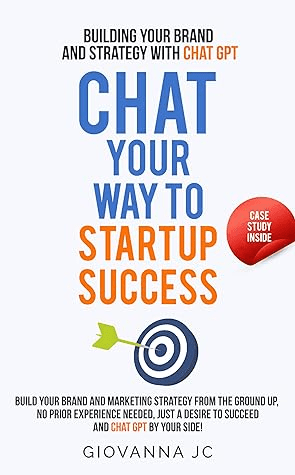 Book Review: “Chat Your Way To Startup Success” by Giovanna&nbsp;JC